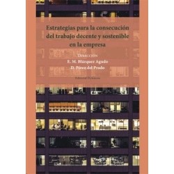 Estrategias para la Consecución del Trabajo Decente y Sostenible en la Empresa