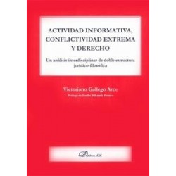 Actividad Informativa, Conflictividad Extrema y Derecho "Un Análisis Interdisciplinar de Doble...