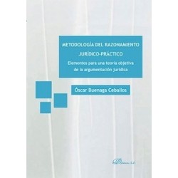 Metodología del Razonamiento Jurídico-Práctico "Elementos para una Teoría Objetiva de la...
