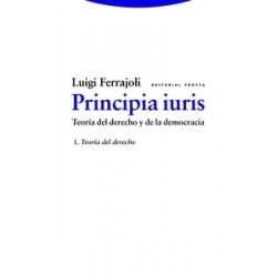 Principia Iuris. Teoría del Derecho y Dela Democracia. Vol.1 "Teoría del Derecho"