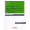 Interpretación de la Norma Jurídica: Lógica, Teleológica y Analógica "(Dúo Papel + Ebook )"