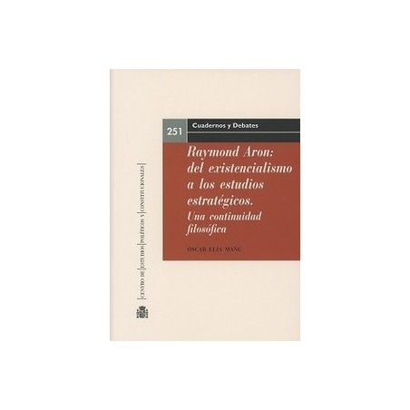 Raymond Aron:Del Existencialismo a los Estudios Estratégicos