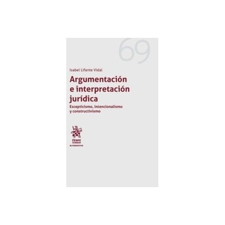 Argumentación e Interpretación Jurídica "Escepticismo, Intencionalismo y Constructivismo"