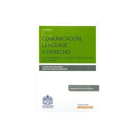 Comunicación, Lenguaje y Derecho "Contribuciones a la Teoría Comunicacional del Derecho"