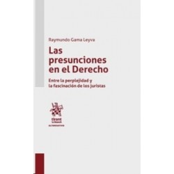 Las Presunciones en el Derecho "Entre la Perplejidad y la Fascinación de los Juristas (Papel +...