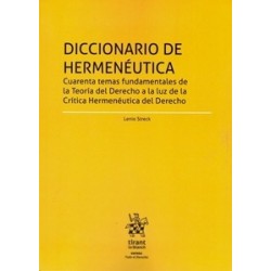 Diccionario de Hermenéutica "Cuarenta Temas Fundamentales de la Teoría del Derecho a la Luz de la Crítica Hermenéutica del Dere