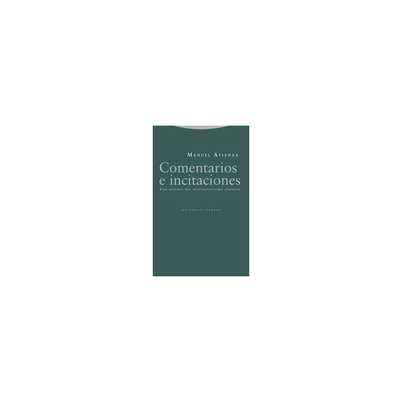Comentarios e Incitaciones "Una Defensa del Postpositivismo Jurídico"