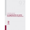 La Legislación en Serio "Estudios sobre Derecho y Legisprudencia (Papel + Ebook)"