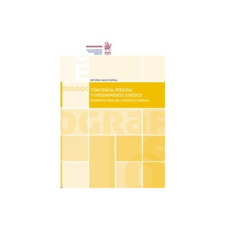 Conciencia, Persona y Ordenamiento Jurídico "Elementos para una Syneidética Jurídica (Papel + Ebook)"