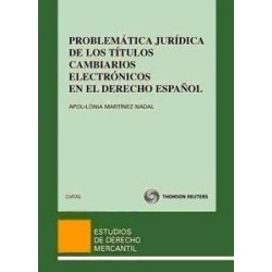 Problemática Jurídica de los Títulos Cambiarios Electrónicos en el Derecho Español