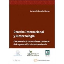 Derecho Internacional y Biotecnología. Controversias Transversales "Contextos de Fragmentación e...