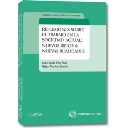 Reflexiones sobre el Trabajo en la Sociedad Actual: Nuevos Retos & 38, Nuevas Realidades