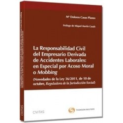 La Responsabilidad Civil del Empresario Derivada de Accidentes Laborales: en Especial por Acoso Moral o Mobbing