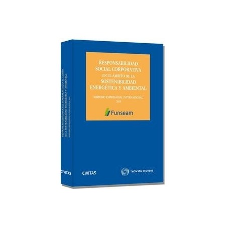 Responsabilidad Social Corporativa en el Ambito de la Sostenibilidad Energética y Ambiental. "Simposio Empresarial Internaciona