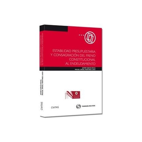 Estabilidad Presupuestaria y Consagración del Freno Constitucional al Endeudamiento