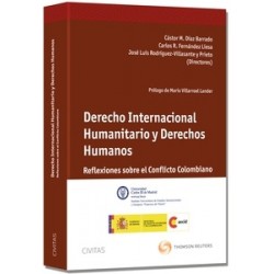 Derecho Internacional Humanitario y Derechos Humanos "Reflexiones sobre el Conflicto Colombiano"
