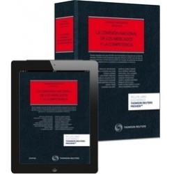 La Comisión Nacional de los Mercados y la Competencia "Papel +Ebook  Actualizable."