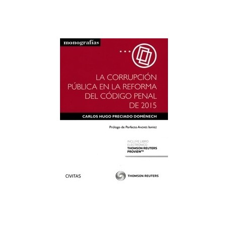 La Corrupción Pública en la Reforma del Código Penal de 2015 "(Duo Papel + Ebook) N. Septiembre 2015"