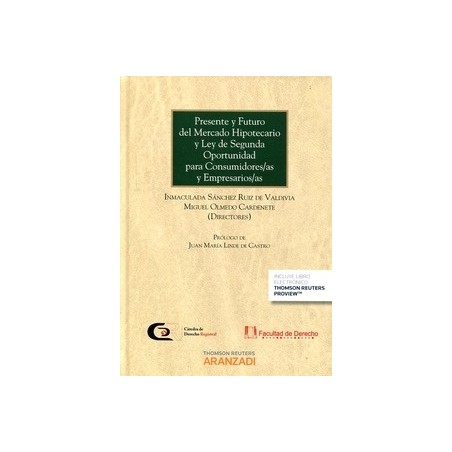 Presente y Futuro del Mercado Hipotecario y Ley de Segunda Oportunidad para Consumidores y Empresarios "(Duo Papel + Ebook )"