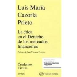 La Ética en el Derecho de los Mercados Financieros "(Duo Papel + Ebook )"