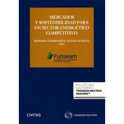 Mercados y Sostenibilidad para un Sector Energético Competitivo "(Duo Papel + Ebook )"