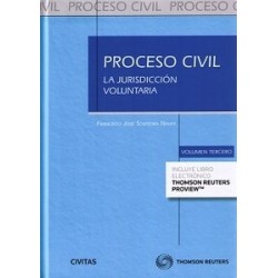 Proceso Civil. la Jurisdicción Voluntaria (Duo Papel + Ebook) Vol.3 "Práctica de Procesos...