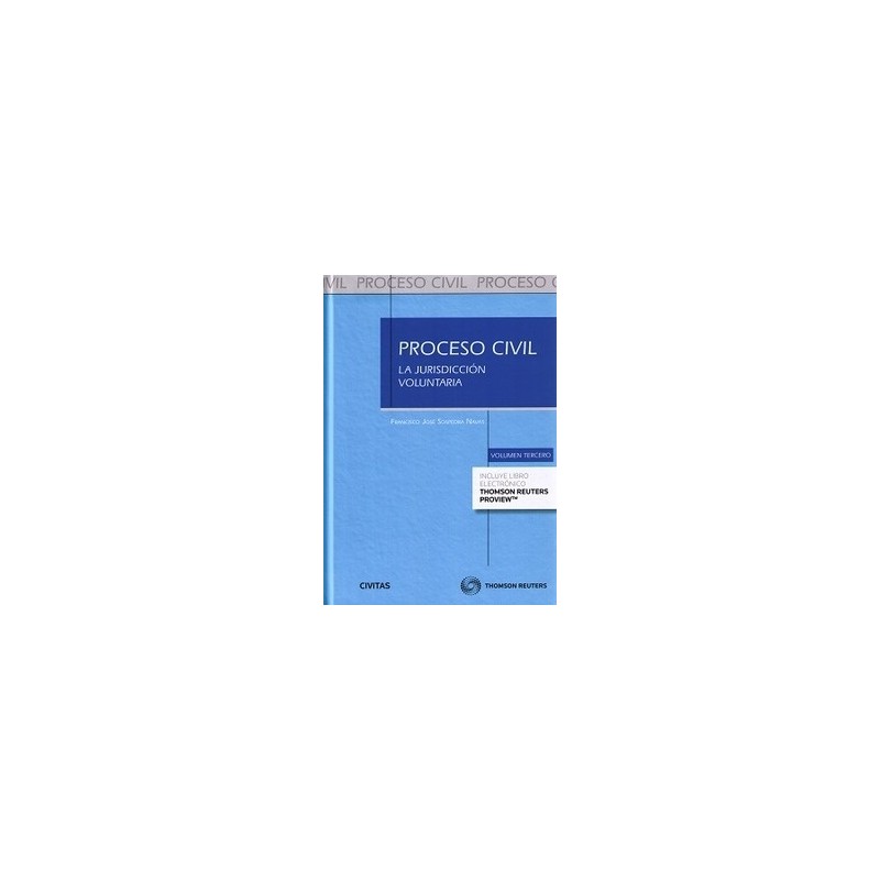 Proceso Civil. la Jurisdicción Voluntaria (Duo Papel + Ebook) Vol.3 "Práctica de Procesos Jurisdiccionales"