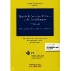 Tratado de Derecho y Políticas de la Unión Europea Tomo 7 "Otras Políticas Horizontales y...
