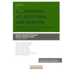 El Contrato: Apuntes para una Revisión "Principios y Reglas ante el Mercado, la Política y el...