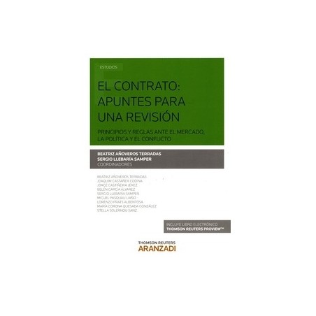 El Contrato: Apuntes para una Revisión "Principios y Reglas ante el Mercado, la Política y el Conflicto"