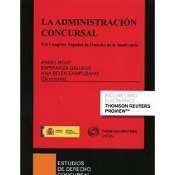 La Administración Concursal VII Congreso Español de Derecho de la Insolvencia "(Duo Papel + Ebook )"