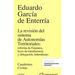 La Revisión del Sistema de Autonomías Territoriales: Reforma de Estatutos, Leyes de Transferencia y Delegación,