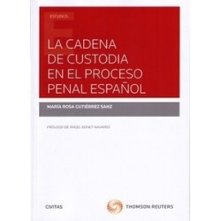 La Cadena de Custodia en el Proceso Penal Español "(Dúo Papel + Ebook )"