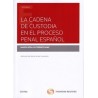 La Cadena de Custodia en el Proceso Penal Español "(Dúo Papel + Ebook )"