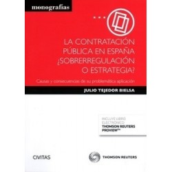 La Contratación Pública en España ¿Sobrerregulación o Estrategia? ( Papel + Ebook ) "Causas y...