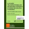La Fusión Transfronteriza de Sociedades Anónimas en Derecho Español y Europeo "Aspectos Jurídico Mercantiles"