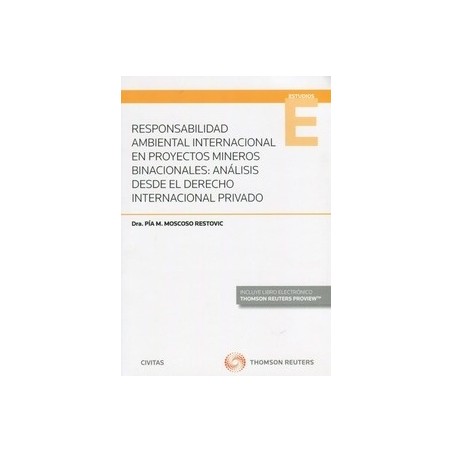 Responsabilidad ambiental internacional en proyectos mineros binacionales "Análisis desde el derecho internacional privado (Pap