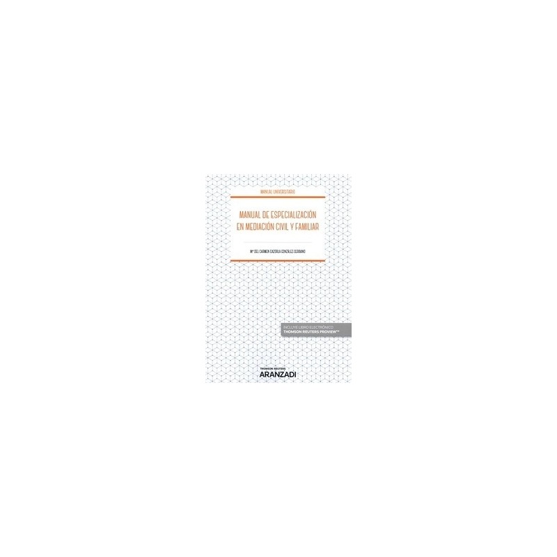 Manual de Especialización en Mediación Civil y Familiar ( Papel + Ebook )
