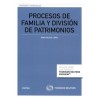 Procesos de Familia y División de Patrimonios "Papel + Ebook  Actualizable."