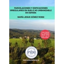 Parcelaciones y Edificaciones Irregulares en Suelo no Urbanizable en España