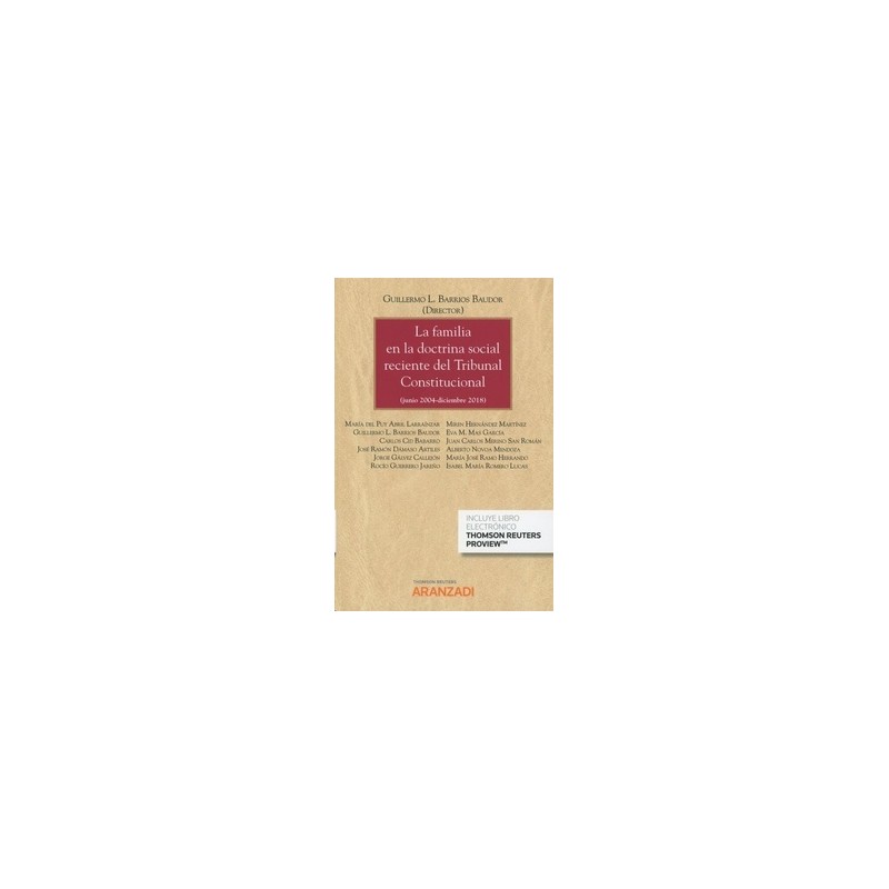 La Familia en la Doctrina Social Reciente del Tribunal Constitucional (Junio 2004-Diciembre 2018) "Papel + Ebook"