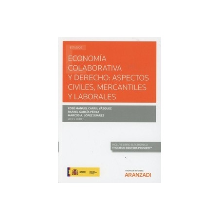 Economía Colaborativa y Derecho "Aspectos Civiles, Mercantiles y Laborales (Papel + Ebook)"
