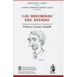 Las Reformas del Estado "Coloquio Internacional en Homenaje al Profesor Luciano Vandelli"