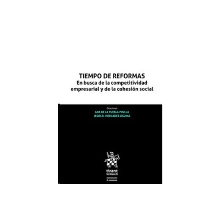 Tiempo de Reformas "En Busca de la Competitividad Empresarial y de la Cohesión Social (Papel + Ebook)"