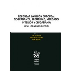 Repensar la Unión Europea: Gobernanza, Seguridad, Mercado Interior y Ciudadanía "XXVII Jornadas Aepdiri"
