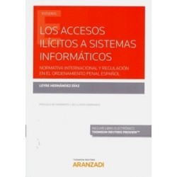 Los Accesos Ilícitos a Sistemas Informáticos "Normativa Internacional y Regulación en el...