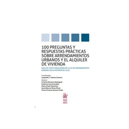 100 Preguntas y Respuestas Prácticas sobre Arrendamientos Urbanos y el Alquiler de Vivienda "Papel + Ebook"