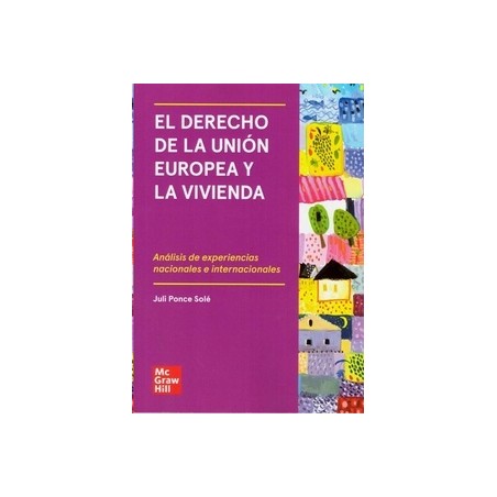 El Derecho de la Unión Europea y la Vivienda "Análisis de Experiencias Nacionales e Internacionales"