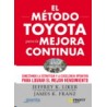 El Método Toyota para la Mejora Continua "Conectando la Estrategia y la Excelencia Operativa para Lograr el Mejor Rendimiento"