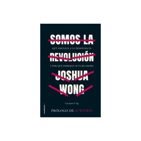 Somos la Revolución: que Amenaza a la Democracia y por que Debemos Actuar Ahora
